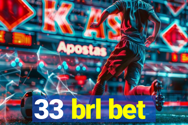 33 brl bet